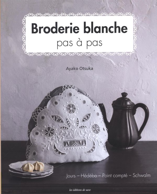 Broderie blanche pas  pas